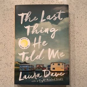 The Last Thing He Told Me by Laura Dave